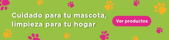 Cuidado para tu mascota , limpieza para tu hogar 